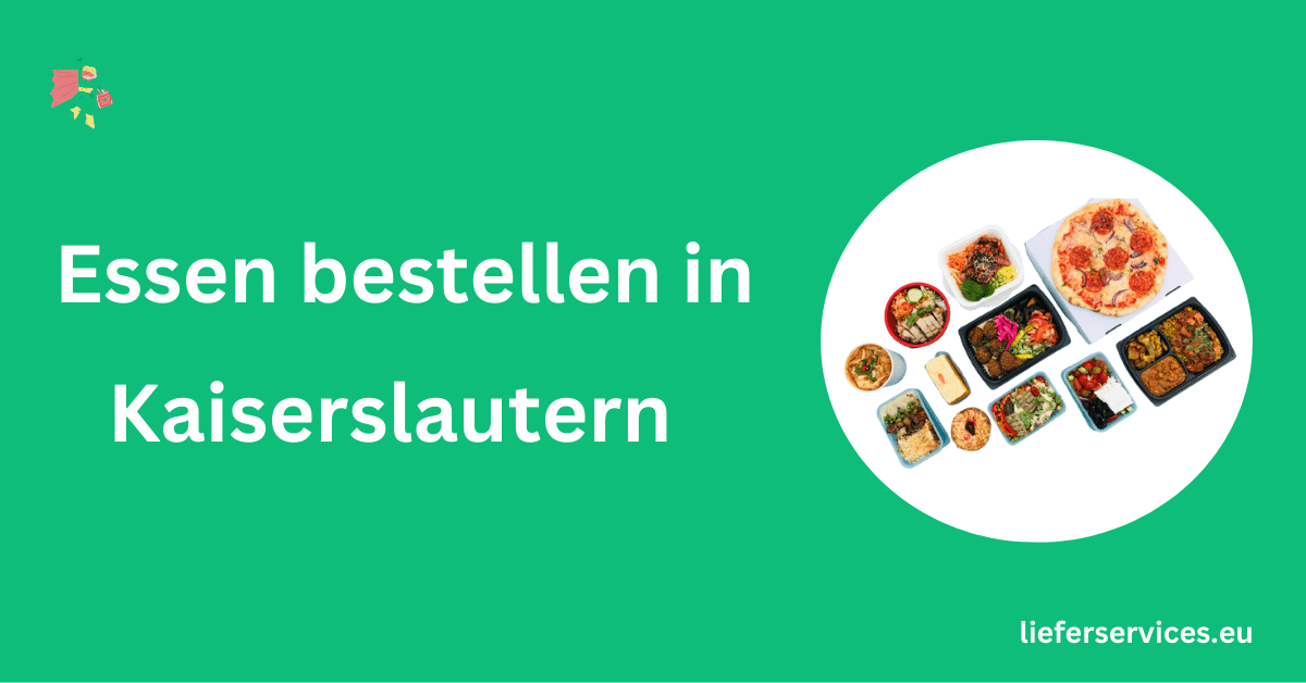 Essen bestellen in Kaiserslautern