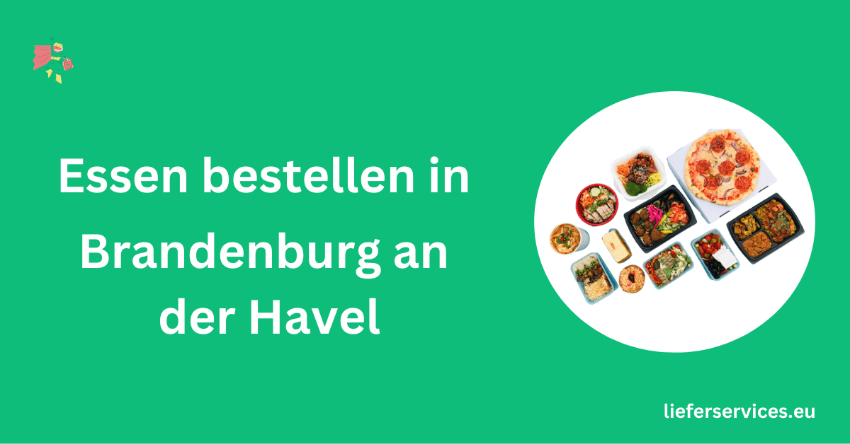 Essen bestellen in Brandenburg an der Havel