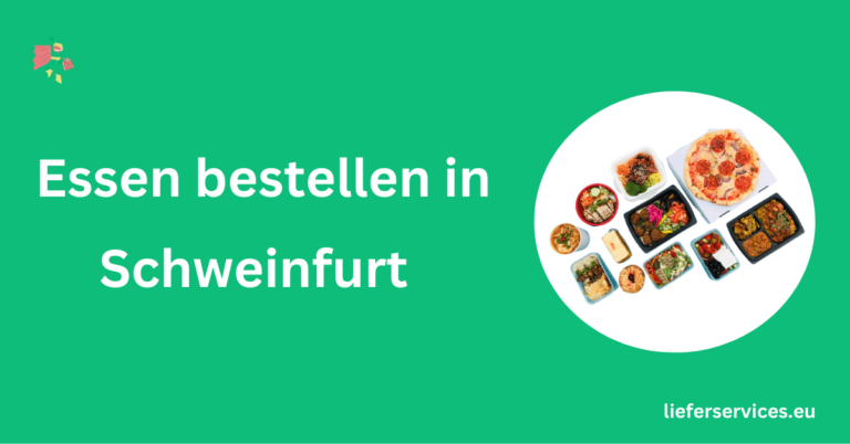 Essen bestellen in Schweinfurt (Lieferdienste + beste Restaurants)